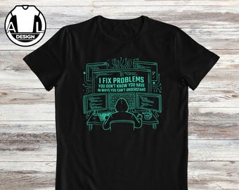 Programmer T-Shirt, Funny Coder Gift, Computer Science Tee, I Fix Problems You Do Not Know, Software Engineer Shirt, Developer Humor