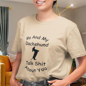 Funny dachshund gift, dachshund owner t-shirt, funny dog gift shirt, wiener mom t-shirt, sausage dog shirt, dachshund shirt.
