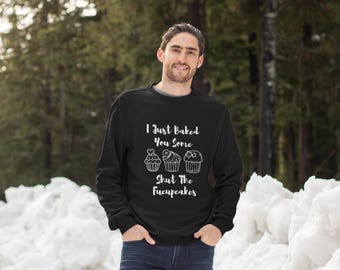 Grappig sarcastisch sweatshirt, Shut The Fucupcakes Humor Apparel
