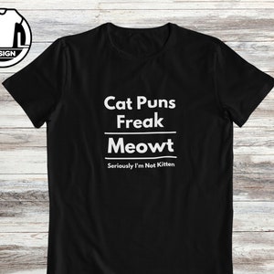 Cat puns freak meowt, cat mom shirt, cat owner gift, cat lover tshirt, funny cat shirt, cat funny t shirt, cat quote, gift for cat owner.