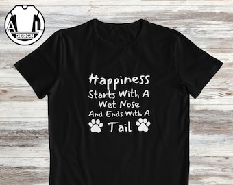 Dogs owner t-shirt, cute dog gift shirt, funny dog shirt, dog mom tshirt, dog lover shirt, puppy happines, pet owner shirt, custom print