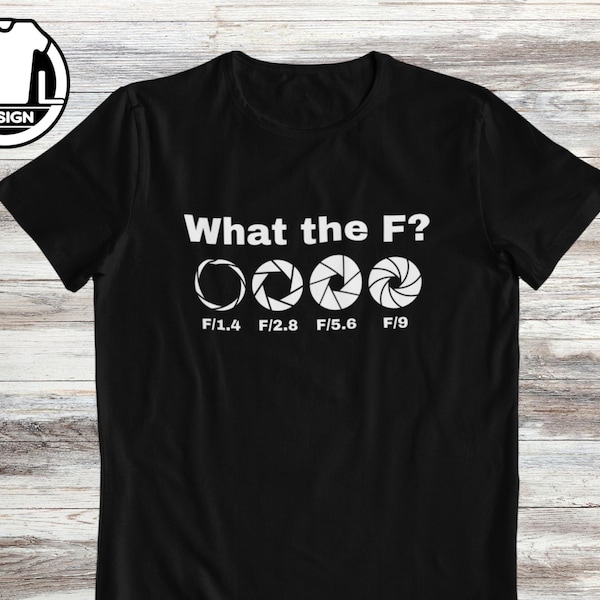 Funny Photographer T-Shirt: What the F? Focal Ratio Humor