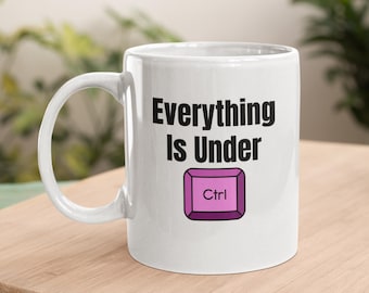 Funny Coder Mug: "Under Ctrl" - IT Geek Gift