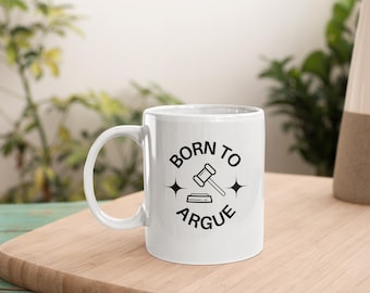 Tazza da caffè per avvocato: divertente regalo per avvocato - "Nato per discutere"