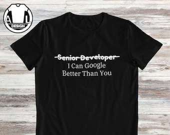 T-shirt amusant pour développeur senior : je peux améliorer Google