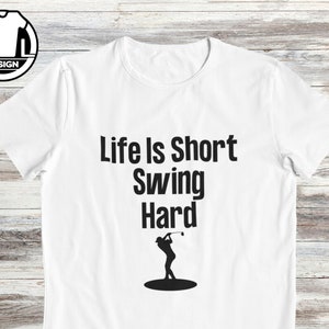 Golf t-shirt, life is short swing hard, golfer gift, golf lover shirt. zdjęcie 2