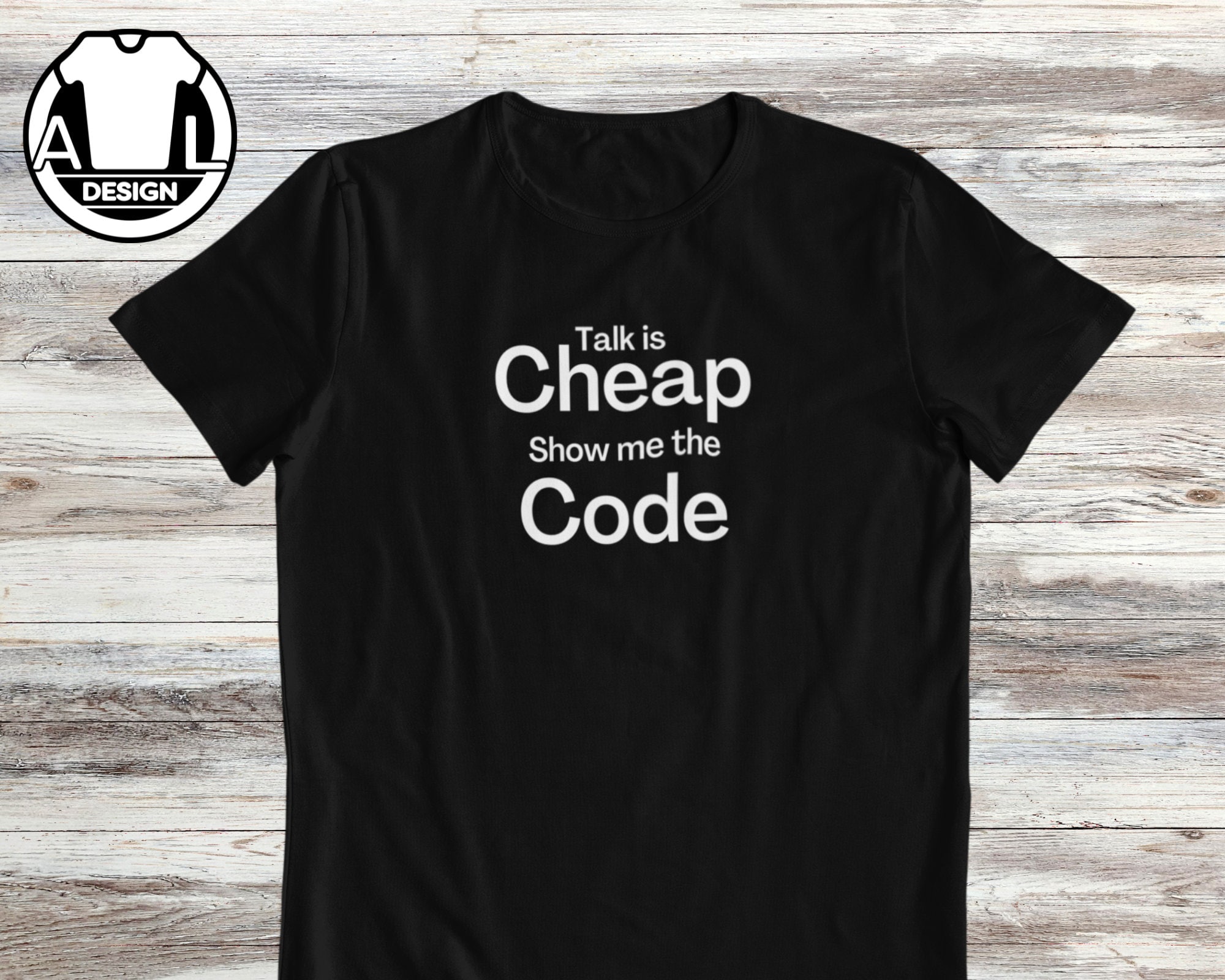 Talk Is Cheap Show Me The Code T-Shirt Talk Is Cheap Show Me The Code T-Shirt