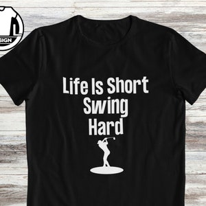 Golf t-shirt, life is short swing hard, golfer gift, golf lover shirt. zdjęcie 1