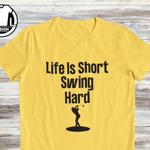 Golf t-shirt, life is short swing hard, golfer gift, golf lover shirt. zdjęcie 4