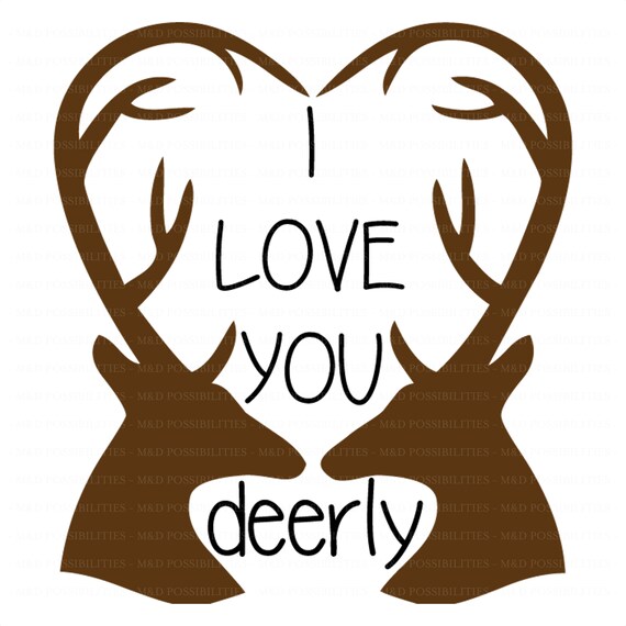 Svg Cut File Love You Deerly Etsy