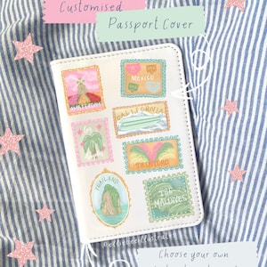 May include: A white passport cover with colorful destination stamps, including Amsterdam, Mexico, California, Los Angeles, Trinidad, Thailand, and The Maldives. The text "Customised Passport Cover" is displayed above the passport cover. The text "Choose your own destination stamps!" is displayed below the passport cover.