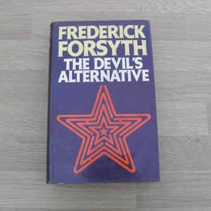 The Devil&#39;s Alternative by Frederick Forsyth - Published 1979 by Hutchinson & Co - Vintage Hardback, Thriller Novel