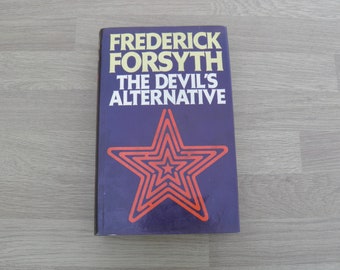 The Devil's Alternative by Frederick Forsyth - Published 1979 by Hutchinson & Co - Vintage Hardback, Thriller Novel