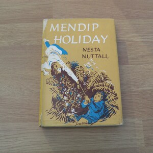 Mendip Holiday by Nesta Nuttall - 1st Edition, Published 1963 by Oliver & Boyd - Vintage Hardback