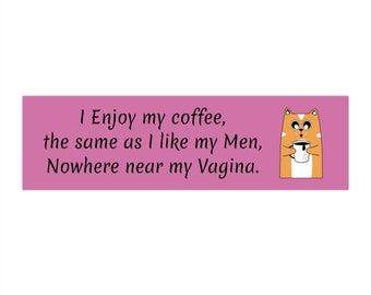 Nowhere near my vagina coffee cat sticker