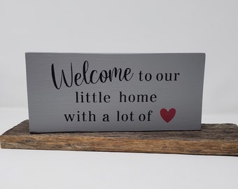 Welcome Home Sign, Housewarming Gift, Welcome to our little home with a lot of love