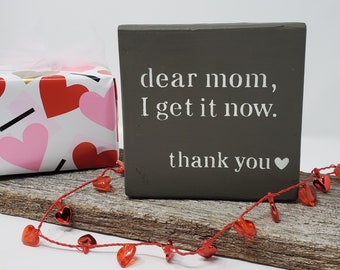 Mother's Day Gift for Mom, Dear Mom I Get it Now