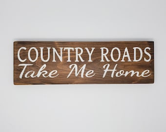 Country Roads Take Me Home Rustic Sign