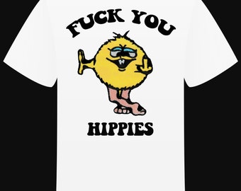 "Fuck you hippies" T-shirt