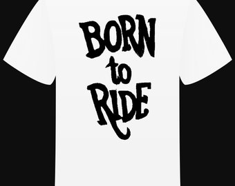 Tshirt "Born to ride"