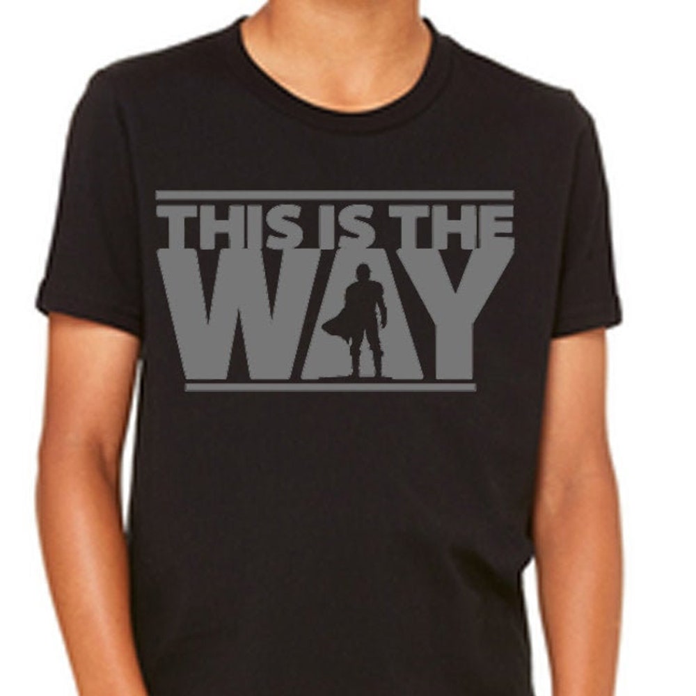 This Is The Way Shirt Mando Shirt Disney Shirts Disney World Shirt Disneyland Shirt Galaxys Edge Shirt Bespoketshirt