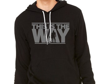 This is the Way Hoodie Mando Hoodie Galaxys Edge Hoodie Unisex Disney Hoodie Disneyland Hoodie Disney World Sweatshirt