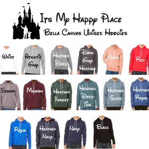 May include: A collage of 15 different color Bella Canvas unisex hoodies with the text "Its My Happy Place" and a silhouette of a castle with two figures in front of it. The hoodies are arranged in three rows of five.
