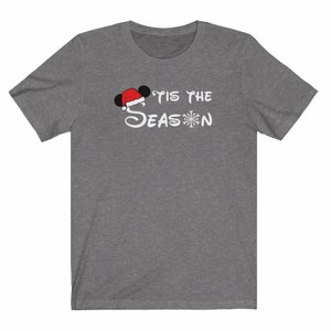 Disney Shirt Disney Christmas Shirt Disneyland Shirt Disney World Shirt Magic Kingdom Shirt Tis the Season Mickey Christmas Shirt Heather Deep