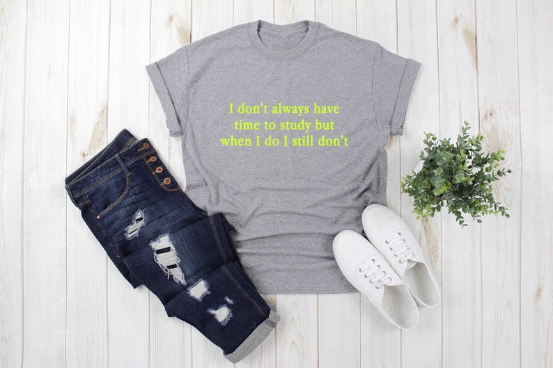 Funny T-Shirt Saying Student Shirts Gift for him Funny School TShirt Women Clothing Back to School Shirt Girls Outfit Gift for her