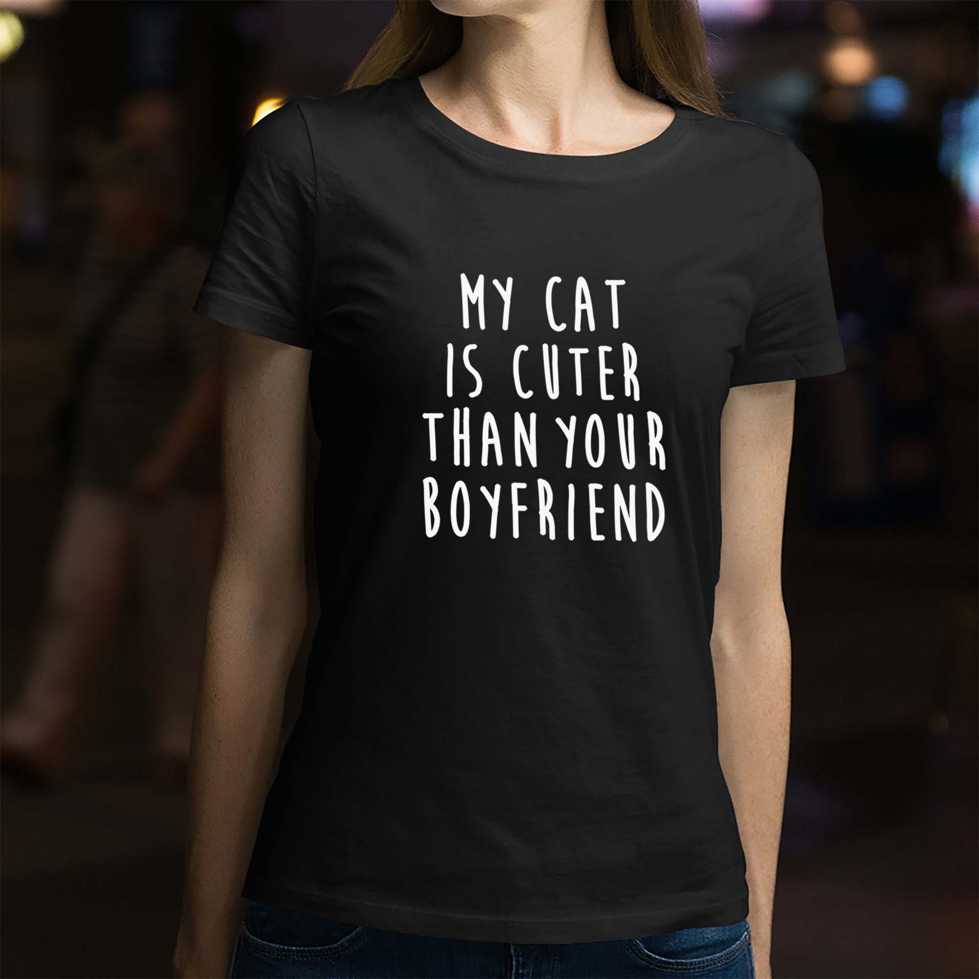 My Cat is Cuter Than Your Boyfriend Cat Shirt for Women Cat T | Etsy