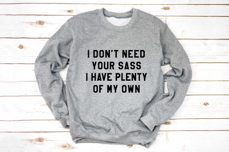 Funny Sweaters with sayings Sass Shirt Humor Sweatshirt Wacky Etsy