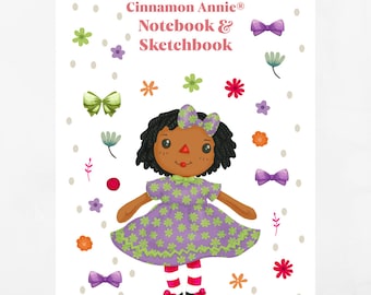 Cinnamon Annie Notebook and Sketchbook: Discover The Joy Of Writing, Coloring, And Creating | Lined & Blank Pages | 7x10 Inches