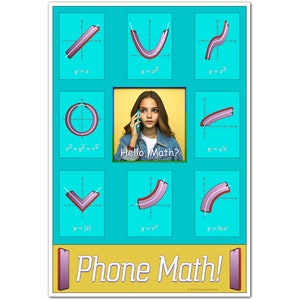 May include: A poster with a teal background features mathematical graphs and equations. A central image shows a person on a phone with the text "Hello, Math?". The bottom of the poster reads "Phone Math!" in a stylized font.