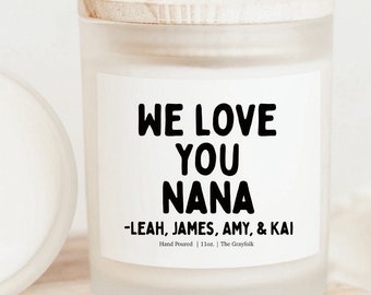 CUSTOM NAME LUXARY Candle - Personalized Mothers Day Gift Candle Nana Grandma Mom Gift 30th Birthday Gift For Her We Love You Mom Candle