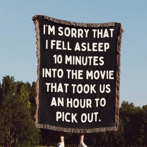 I’M SORRY THAT I Fell Asleep 10 Minutes Movie Blanket Valentines Gift Cotton Anniversary Gift Girlfriend Boyfriend Wife Husband Unique Gift