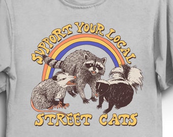 Street Cats T-Shirt - Cool Funny Tee Shirt Gift Opossum Possum Raccoon TrashPanda Skunk Cat Kitten Kitty 80s Retro Cute Pets Rainbow Adopt