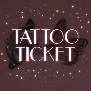 Tattoo Ticket
