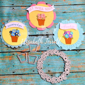 May include: Three die-cut card designs with a floral theme. Each card features a flower pot with flowers and a banner with the text "Get Well Soon", "Thinking of You", and "Thanks".