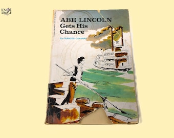Abe Lincoln Gets His Chance: Young Abraham's Journey - Historical Children's Fiction by Frances Cavanah