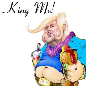 May include: A caricature illustration featuring a figure with blonde hair, wearing a blue shirt and jacket, a purple lei, and a belt with the text TRUMP. The figure holds a hot dog and a drink, with the text King Me! displayed in black script above.
