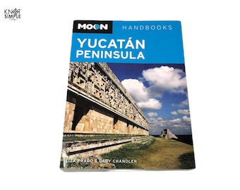 Yucatan Peninsula Travel Guide: Moon Handbooks 10th Edition - Explore Cancun, Merida & More