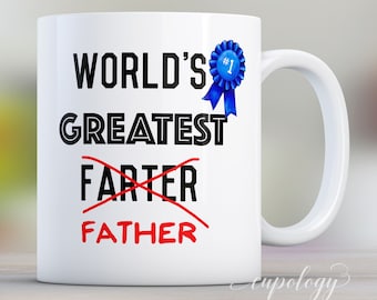 Gift for Dad, Dad, Mug, World's Greatest Farter Coffee Mug, Dad Birthday Gift, Funny Gift for Dad, Father's Day Gift