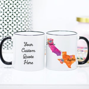 Personalized Names, Long Distance State Mug, Custom Quote, States, Countries or Province, Best Friend Gift, Sister Mug, Mother Daughter Mug