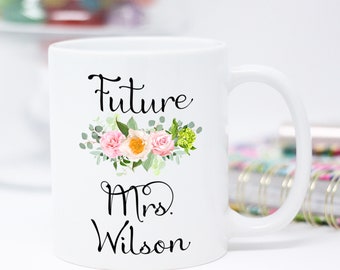 Future Mrs Mug, Custom, Personalized, Engagement Gift, Proposal Gift, Cup, Coffee Mug, Mrs Mug, Future Mug