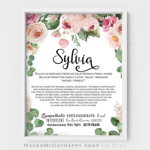 May include: A printable digital download with a floral design and the name Sylvia in a decorative font. The text explains the meaning of the name Sylvia and lists personality traits associated with the name, such as sympathetic, compassionate, kind, intelligent, intuitive, graceful, generous, boss figure, and advisor.