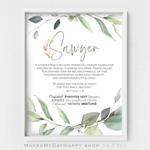 May include: A printable art print with a watercolor background of green leaves and a gold design. The print features the name "Sawyer" in a handwritten font and a description of the name's origin and meaning. The text includes the quote "Blessed are the pure in heart, for they shall see God." from Matthew 5:8. The print also lists positive character traits associated with the name, including "confident, pioneering spirit, energetic, reliable, consistent, radiant, enthusiast, warm-hearted, and ambitious."