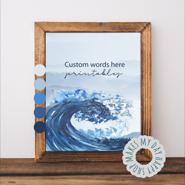 Blue wave wall art,Ocean Custom Quote Print,Customized Wall Art,Personalized Quote,Typographic Wall Art,Custom signs,Printable Custom