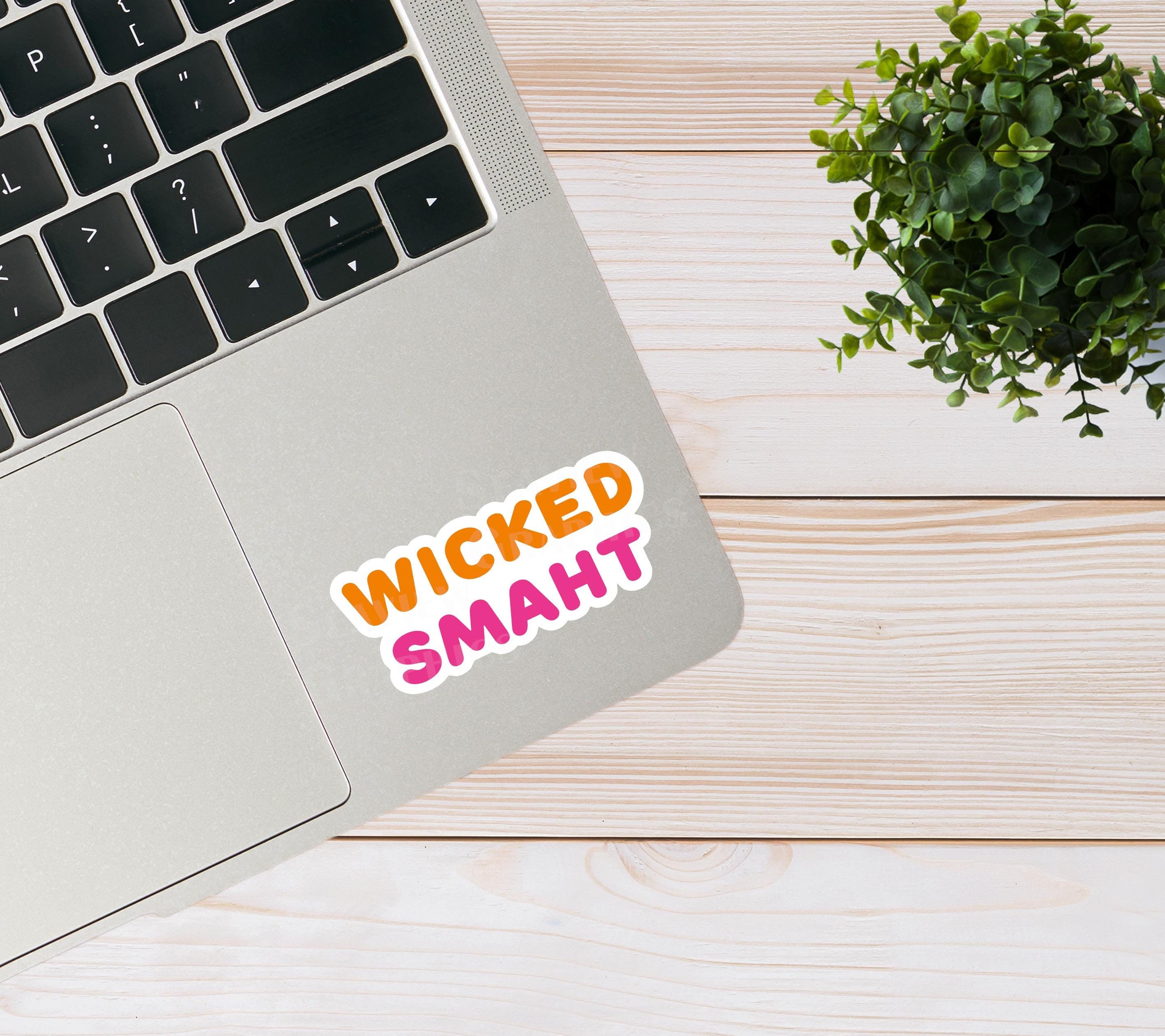 Wicked Smaht sticker, Boston accent car decal, Boston gift, die cut sticker, funny tumbler sticker, Boston gifts, laptop sticker