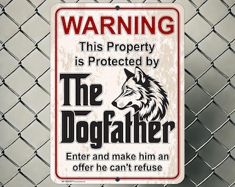 Wolf Hybrid DogFather Sign: Funny Metal Beware of Dog Warning