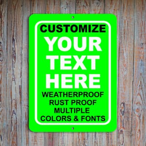 Bright Green Custom Metal Sign - Personalized Text, Durable Aluminum for Indoor/Outdoor Use, Perfect for Business, Property, Parking, & More